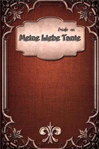 Briefe an ... Meine Liebe Tante