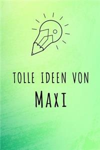 Tolle Ideen von Maxi