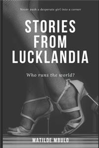 Stories from Lucklandia 1