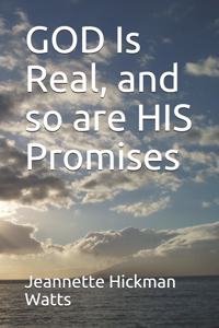 GOD Is Real, and so are HIS Promises