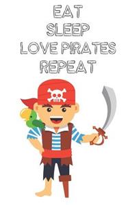 Eat Sleep Love Pirates Repeat