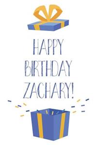 Happy Birthday Zachary