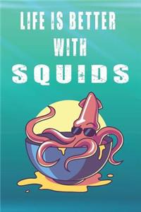 Life Is Better With Squids