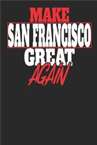 Make San Francisco Great Again