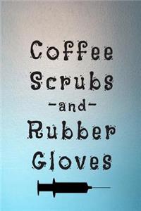 Coffee Scrubs And Rubber Gloves