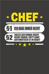 Chef §1 Ich Habe Immer Recht §2 Sollte Ich Einmal Nicht Recht Haben, Tritt Ganz Automatisch §1 In Kraft