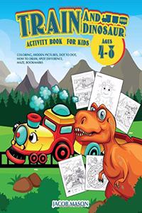 Train And Dinosaur Activity Book For Kids Ages 4-8