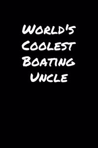 World's Coolest Boating Uncle