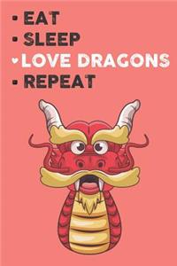 Eat Sleep Love Dragon Repeat