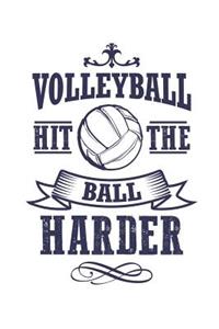 Volleyball Hit The Ball Harder