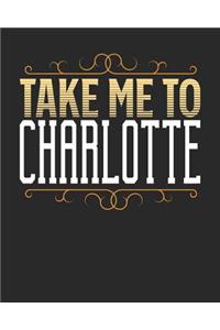 Take Me To Charlotte