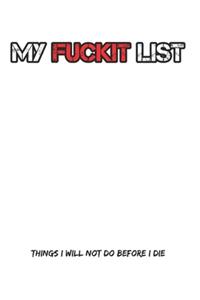 My fuckit list