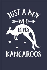 Kangaroo Journal - Just A Boy Who Loves Kangaroos Notebook - Gift for Kangaroo Lovers