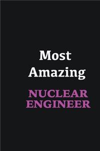 Most Amazing Nuclear engineer: Writing careers journals and notebook. A way towards enhancement