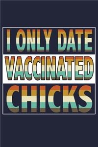 I Only Date Vaccinated Chicks