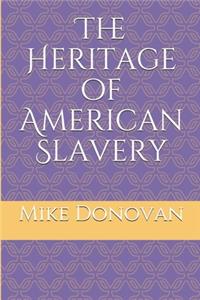 Heritage of American Slavery