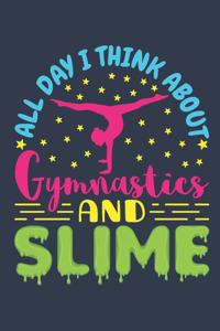 All Day I Think About Gymnastics And Slime