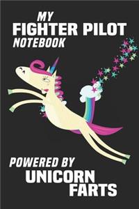 My Fighter Pilot Notebook Powered By Unicorn Farts