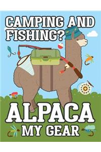 Camping And Fishing? Alpaca My Gear