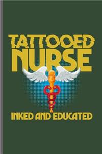 Tattooed Nurse Inked and Educated