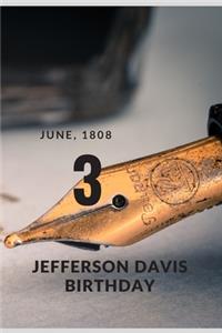 3 June 1808 Jefferson Davis Birthday