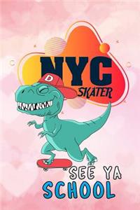 NYC skater see ya school