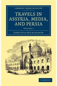 Travels in Assyria, Media, and Persia - Volume 1