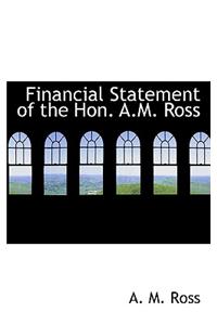 Financial Statement of the Hon. A.M. Ross