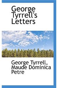 George Tyrrell's Letters