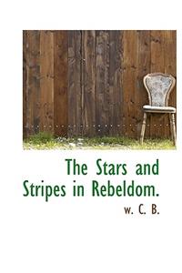 The Stars and Stripes in Rebeldom.