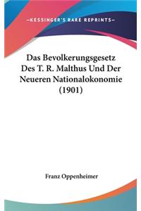 Das Bevolkerungsgesetz Des T. R. Malthus Und Der Neueren Nationalokonomie (1901)