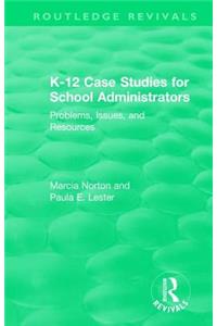 K-12 Case Studies for School Administrators