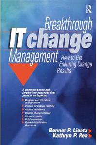 Breakthrough It Change Management