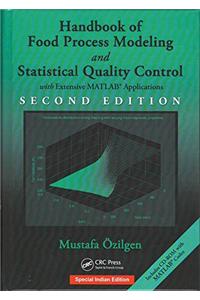 HANDBOOK OF FOOD PROCESS MODELING AND STATISTICAL QUALITY CONTROL, 2ND EDITION