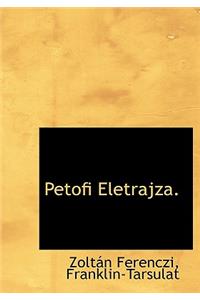 Petofi Eletrajza.