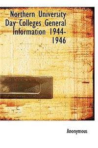 Northern University Day Colleges General Information 1944-1946