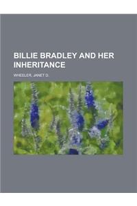Billie Bradley and Her Inheritance