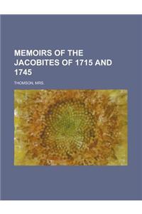 Memoirs of the Jacobites of 1715 and 1745