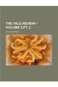 The Yale Review (Volume 5, PT. 2)