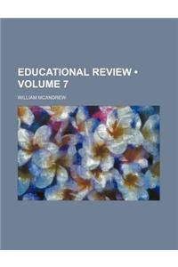 Educational Review (Volume 7)