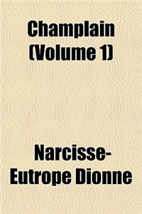 Champlain Volume 1