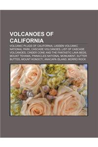 Volcanoes of California: Volcanic Plugs of California, Lassen Volcanic National Park, Cascade Volcanoes, List of Cascade Volcanoes