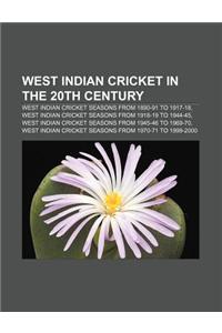 West Indian Cricket in the 20th Century