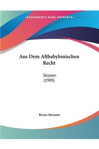 Aus Dem Altbabylonischen Recht