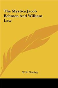 Mystics Jacob Behmen And William Law