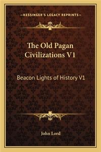 Old Pagan Civilizations V1