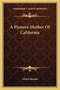 A Pioneer Mother of California