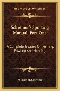 Schreiner's Sporting Manual, Part One