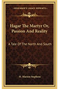 Hagar the Martyr Or, Passion and Reality