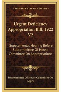 Urgent Deficiency Appropriation Bill, 1922 V2